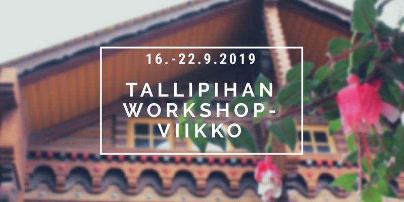 Tallipihan Workshop -viikko