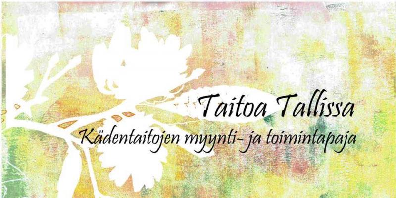 Taitoa Tallissa